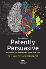 Patently Persuasive: Strategies for Influencing Judge and Jury, Second Edition (English Edition)