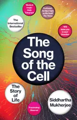 The Song of the Cell: How understanding the cell transformed science and our sense of what it means to live. (English Edition)