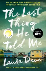 capítulo por capítulo baixar The Last Thing He Told Me: Now a major Apple TV series starring Jennifer Garner and Nikolaj Coster-Waldau (English Edition)