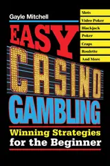 Easy Casino Gambling: Winning Strategies for the Beginner (English Edition)