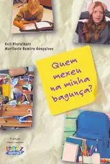 Quem mexeu na minha bagunça ?