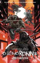 Tartarugas Ninja: O Último Ronin II - Re-evolução