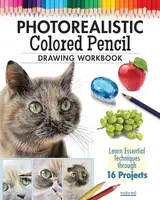 capítulo por capítulo baixar Photorealistic Colored Pencil Drawing Workbook: Learn Essential Techniques Through 16 Projects