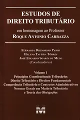 Estudos de direito tributário: em homenagem ao professor Roque Antonio Carrazza -vol. 1 - 1 ed./2014: Volume 1