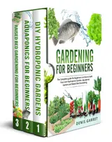 capítulo por capítulo baixar Gardening For Beginners: The complete guide for beginners on how to build your Hydroponic garden, Aquaponic garden and Raised bed gardening. (English Edition)