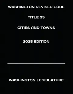 WASHINGTON REVISED CODE TITLE 35 CITIES AND TOWNS 2025 EDITION baixar