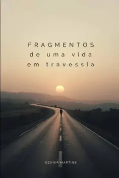 FRAGMENTOS DE UMA VIDA EM TRAVESSIA baixar