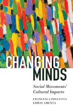 Changing Minds: Social Movements' Cultural Impacts baixar