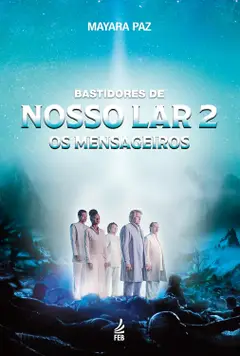 Bastidores de Nosso Lar 2 - Os mensageiros baixar